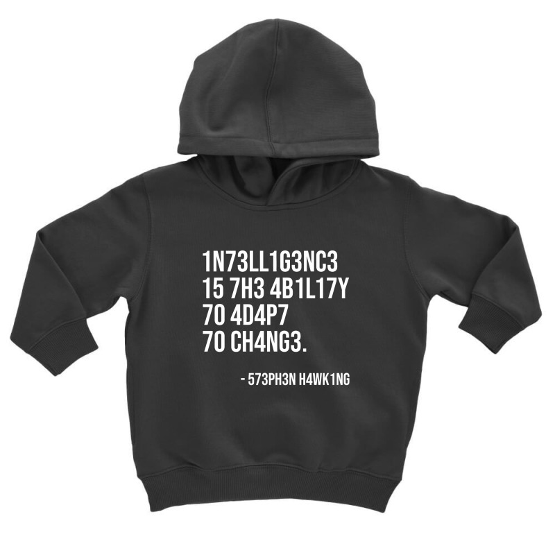 Intelligence Is The Ability To Adapt Toddler Hoodie by h4ikal | Artistshot