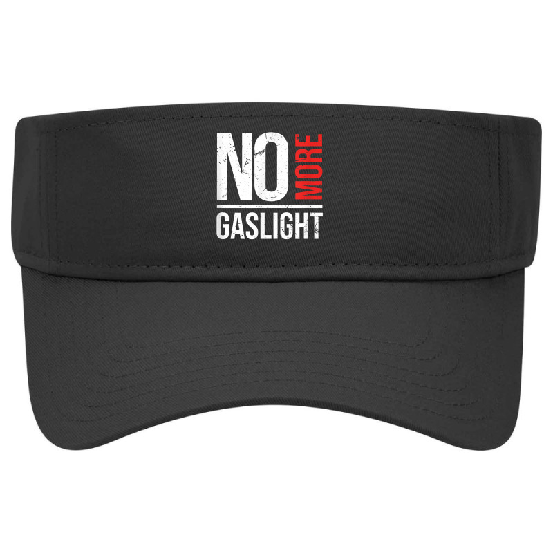 No More Gaslighting  Psychological Mental Trauma Awareness T Shirt Visor hat by graftmshindeatw | Artistshot