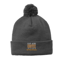 Step Aside Coffee. This Is A Job For Software Developer T Shirt Pom Pom Beanie | Artistshot