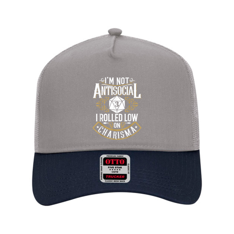 Not Antisocial, Rolled Low Charisma Funny Rpg Loves Dragons T Shirt Mesh Back Trucker Hat by sav.anzoey | Artistshot