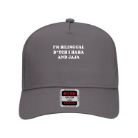 I'm Bilingual Btch I Haha And Jaja Apparel T Shirt Mesh Back Trucker Hat | Artistshot