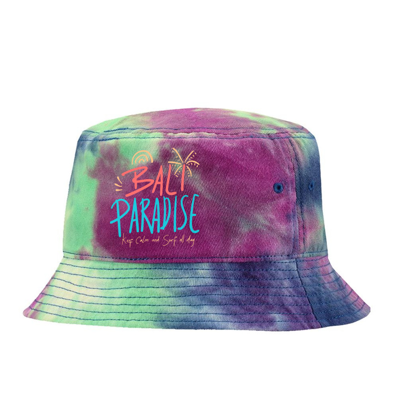 Summer 2021 T  Shirt Bali Paradise, Keep Calm, And Surf All Day T  Shi Tie Dyed Bucket Hat | Artistshot