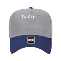 Ew People T Shirt, Ew People Tee Adjustable Baseball Cap | Artistshot