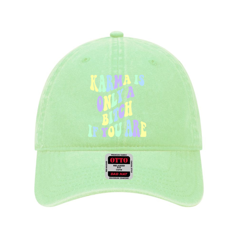 Karma Is Only A B If You Are Aesthetic Pullover Hoodie Dyed Cap by sabadmscoastlw | Artistshot