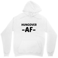 Hungover Af Unisex Hoodie | Artistshot