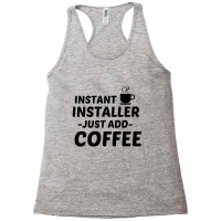 Installer Instant Just Add Coffee Racerback Tank | Artistshot