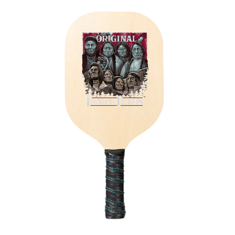 The Original Founding Fathers Mount Rushmore  Native American Indian C Pickleball Paddle | Artistshot