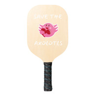 Save The Axolotls  For Animals Lovers Pickleball Paddle | Artistshot