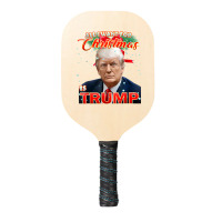 Trump 2024 I Want Trump This Christmas Pickleball Paddle | Artistshot