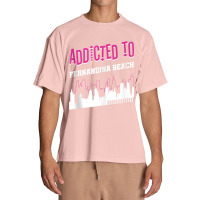 Addicted To Fernandina Beach Funny Vacation Humor Trip Tank Top Urban Heavy T-shirt | Artistshot