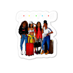 Sistas Afro Women Together, Women T, Women Birthday Sticker Designed By Roger K