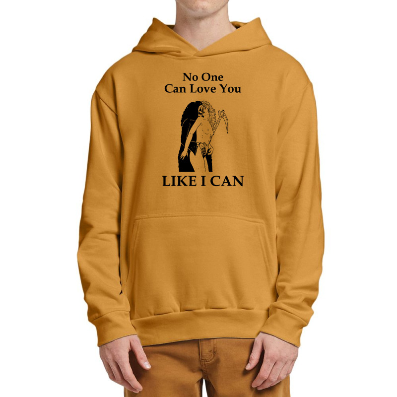 No One Can Love You Like I Can Urban Pullover Hoodie | Artistshot