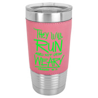 They Will Run And Not Grow Weary Isaiah 4631 Christian Premium T Shirt Leatherette Tumbler | Artistshot