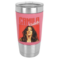 Camila Cabello, Camila Cabellos, Camila, Cabello, The Camila Cabello, Leatherette Tumbler | Artistshot