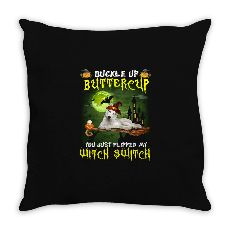 Siberian Husky Buckle Up Buttercup You Just Flipped My Witch Switch Throw Pillow | Artistshot