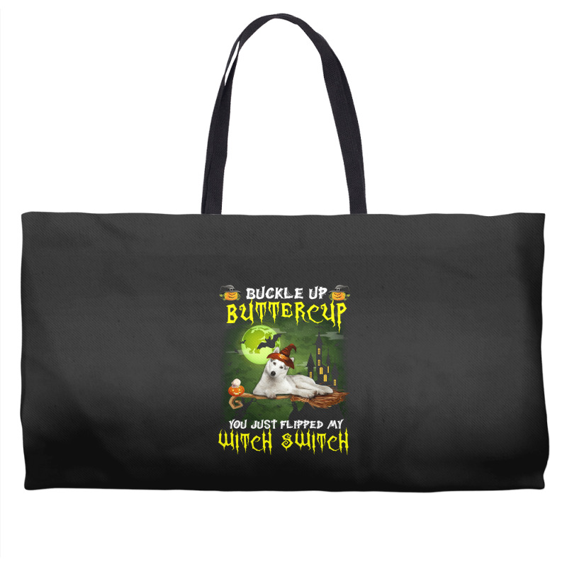 Siberian Husky Buckle Up Buttercup You Just Flipped My Witch Switch Weekender Totes | Artistshot