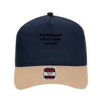 I'm Bilingual B.itch I Haha And Jaja T Shirt Mesh Back Trucker Hat | Artistshot