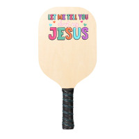 Let Me Tell You About My Jesus Pickleball Paddle | Artistshot