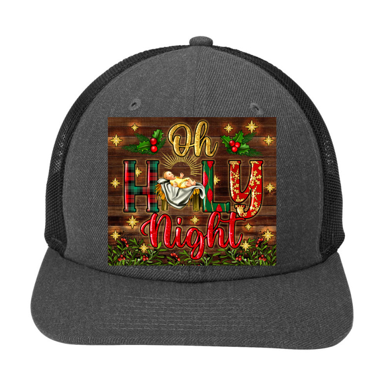 Oh Holy Night Snapback Trucker Cap | Artistshot