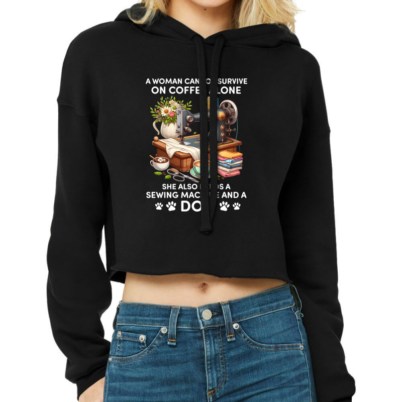 A Woman Cannot Survive On Coffee Alone Cropped Hoodie by NQArtist | Artistshot