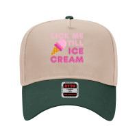 Lick Me Till Ice Cream T  Funny Adult Humor Gift Adjustable Baseball Cap | Artistshot