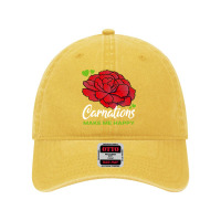 Carnations T  Shirt Carnations Make Me Happy Flower T  Shirt Dyed Cap | Artistshot