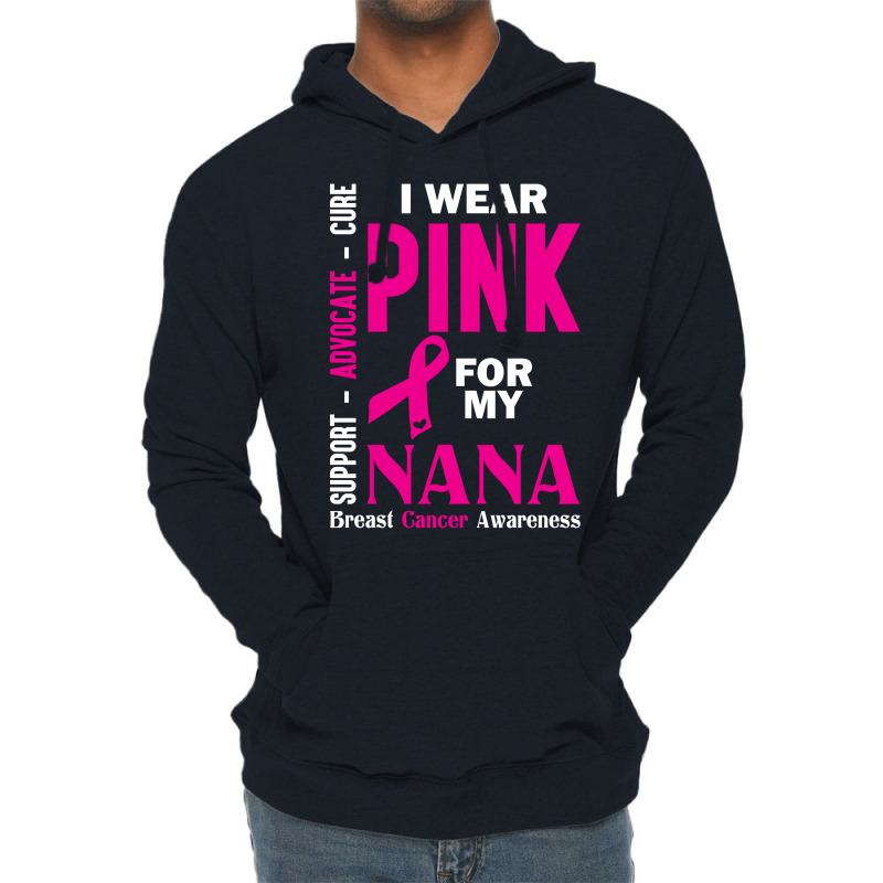 I Wear Pink For My Nana (breast Cancer Awareness) Lightweight Hoodie | Artistshot