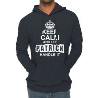 Keep Calm And Let Patrick Handle It Lightweight Hoodie | Artistshot