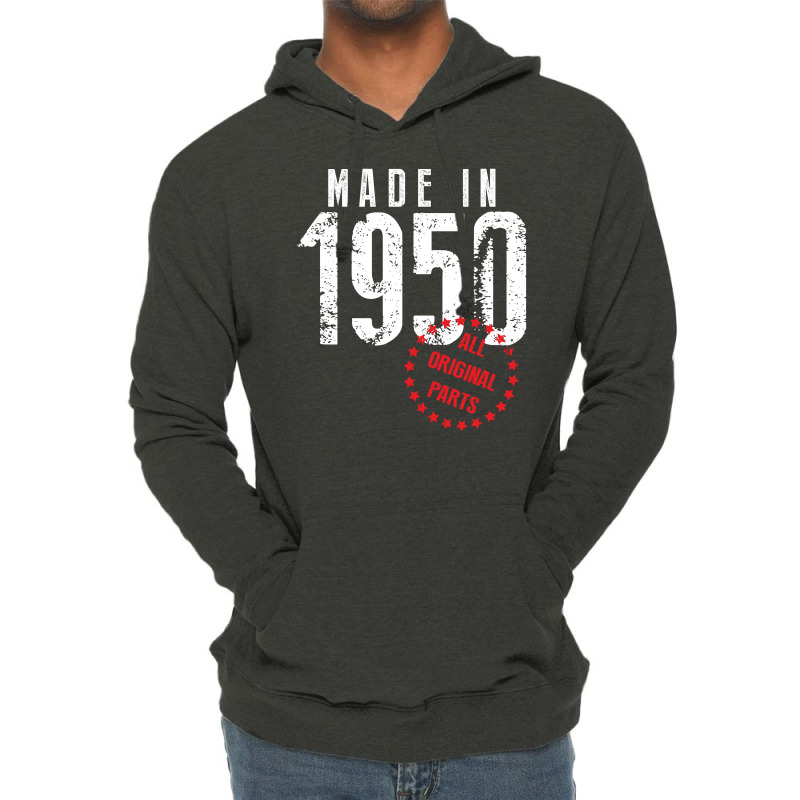 Made In 1950 All Original Parts Lightweight Hoodie | Artistshot