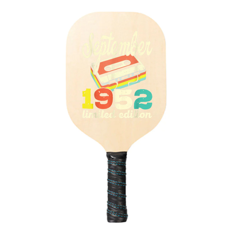 70th Birthday September 1952 Retro Cassette Limited Edition Pickleball Paddle | Artistshot