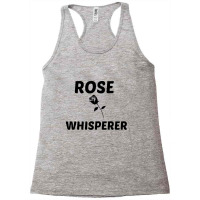 Rose Whisperer Racerback Tank | Artistshot