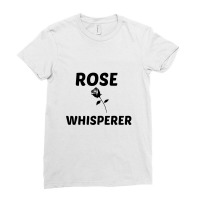 Rose Whisperer Ladies Fitted T-shirt | Artistshot