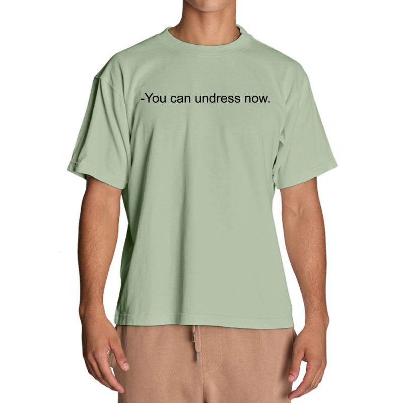 You Can Undress Now [tw] Urban Heavy T-shirt by bergassejahtera | Artistshot