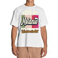 Womens It's A Melanie Thing You Wouldn't Understand Premium T Shirt Urban Heavy T-shirt | Artistshot