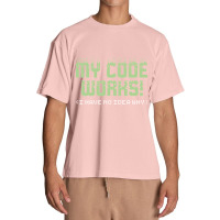 My Code Works, My Code Works Art, My Code Works Vintage, My Code Works Urban Heavy T-shirt | Artistshot