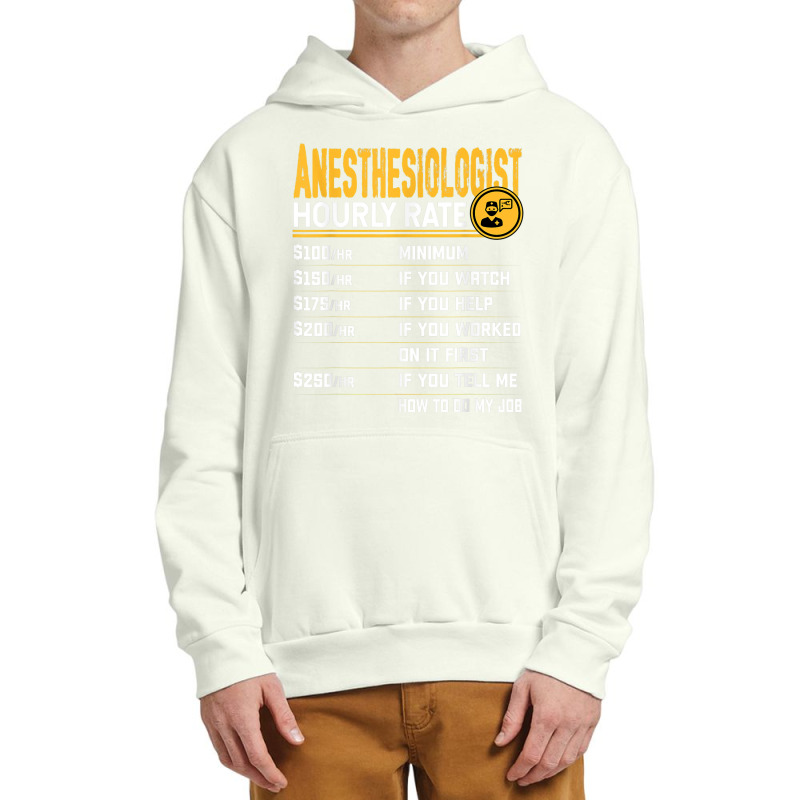 Anesthesiologist Hourly Rate Anesthesiologist Anesthesiology Urban Pullover Hoodie | Artistshot