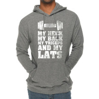 My Neck My Back My Triceps And My Lats Lightweight Hoodie | Artistshot