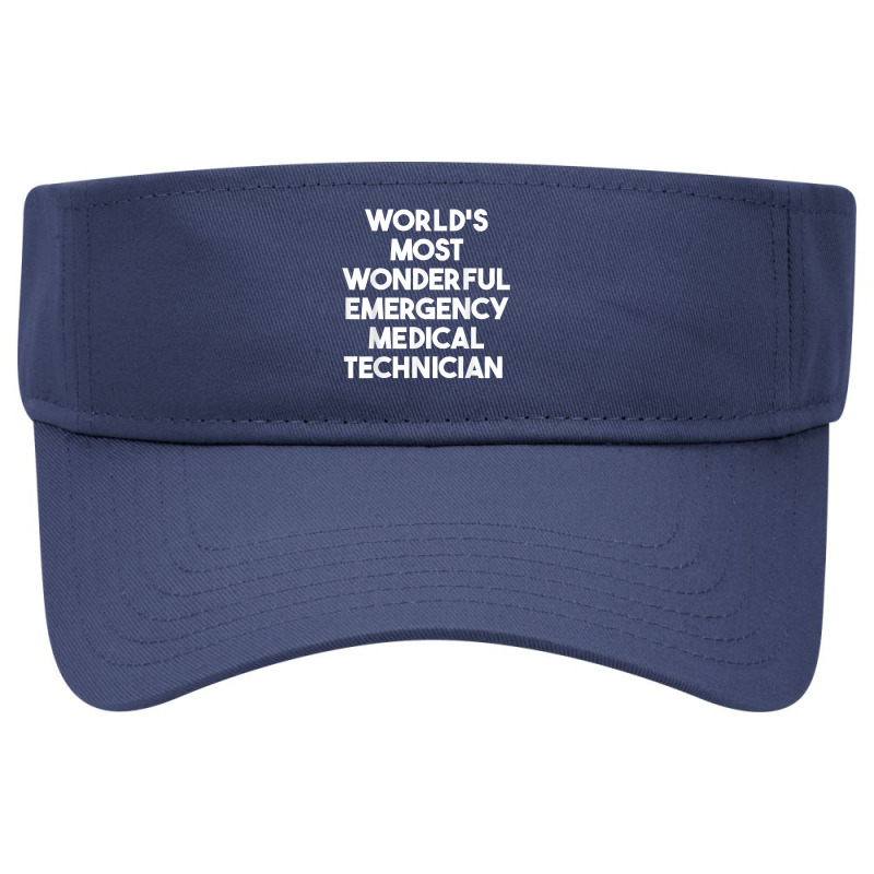 World's Most Wonderful Emergency Medical Technician T Shirt Visor Hat | Artistshot