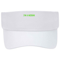 Im A Weirdo Shirt T Shirt Visor Hat | Artistshot