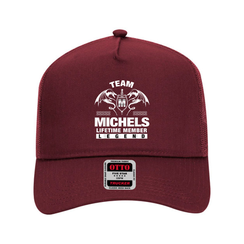 Team Michels Lifetime Member Gifts T Shirt Mesh Back Trucker Hat by riesshrpulice9gx | Artistshot