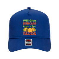 Will Give Skincare Advice For Tacos Aesthetician Esthetician T Shirt Mesh Back Trucker Hat | Artistshot