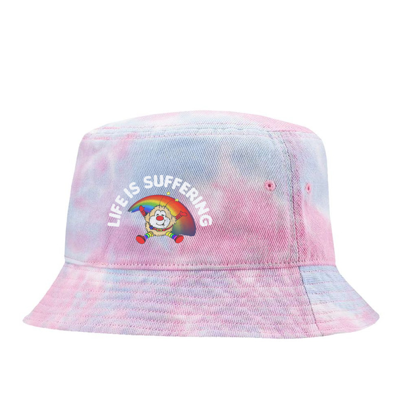 Life Is Suffering,nihilist Rainbow Brite Design,life Is Suffering Tie Dyed Bucket Hat by bedaopini | Artistshot