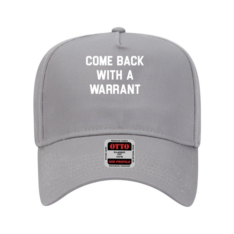 Come Back With A Warrant Long Sleeve T Shirt Adjustable Baseball Cap by cm-arts | Artistshot