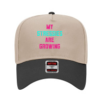 My Stressies Are Growing Funny Overworked Stressed Out Shirt Adjustable Baseball Cap | Artistshot