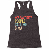 Mothers Day Gift Ideas T  Shirt My Favorite People Calls Me G Ma Shirt Racerback Tank | Artistshot