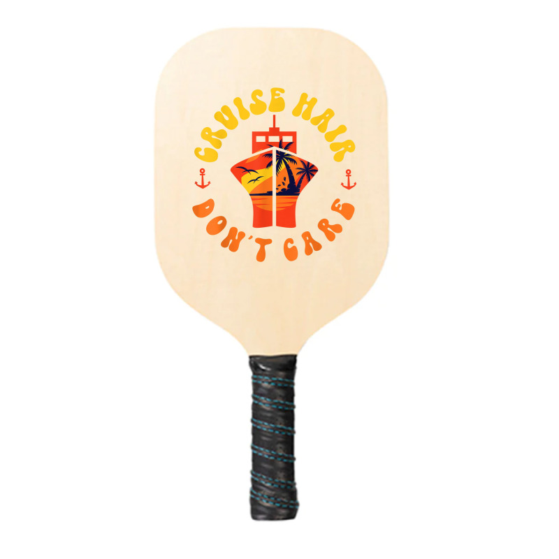 Cruise Ship Vacation Girl Cruise Hair Don't Care Pickleball Paddle | Artistshot