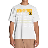 Hydro Operator Hourly Rate   Funny Hydro Operator T Shirt Urban Heavy T-shirt | Artistshot