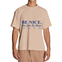 Be Nice Get Lots Of Sleep Drink Plenty Of Water Urban Heavy T-shirt | Artistshot