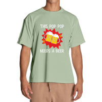 Pop Pop His Pop Pop Needs A Beer Urban Heavy T-shirt | Artistshot