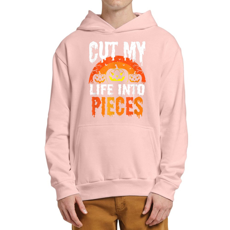 Cut My Life Into Pieces T Shirt Urban Pullover Hoodie | Artistshot